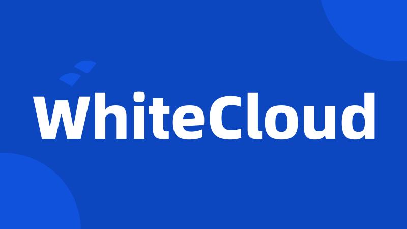 WhiteCloud