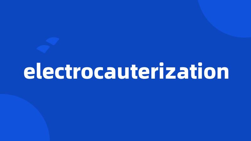 electrocauterization