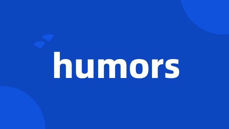 humors