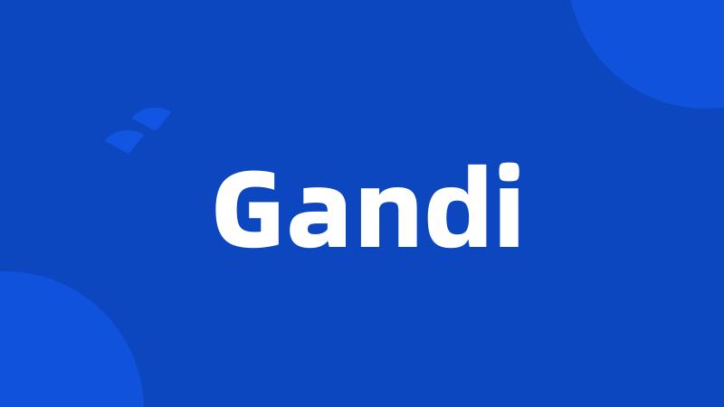 Gandi