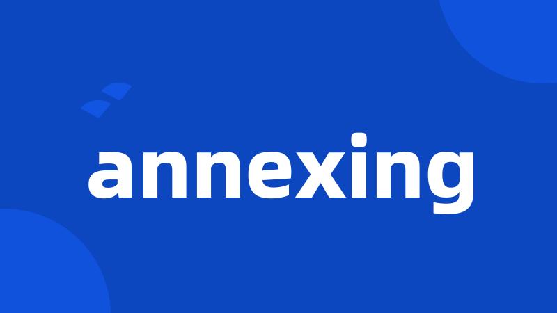 annexing