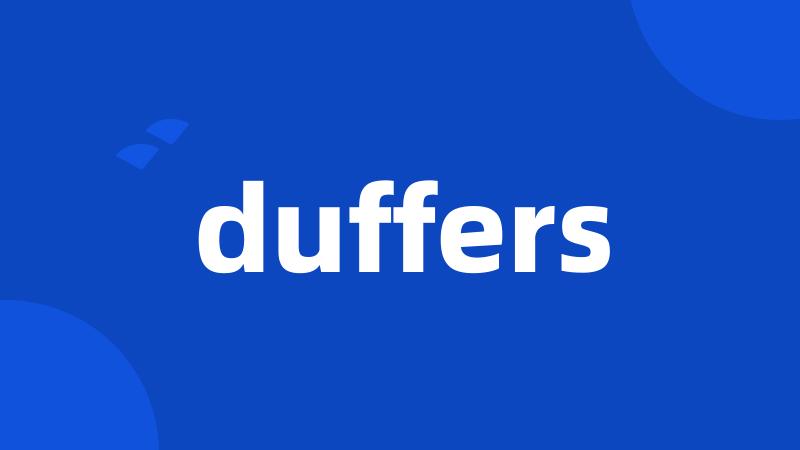 duffers