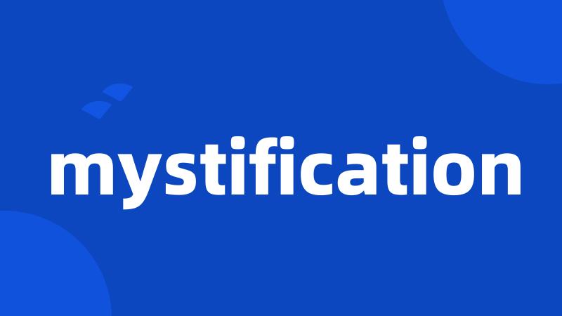 mystification