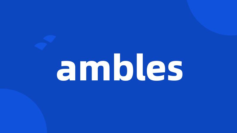 ambles