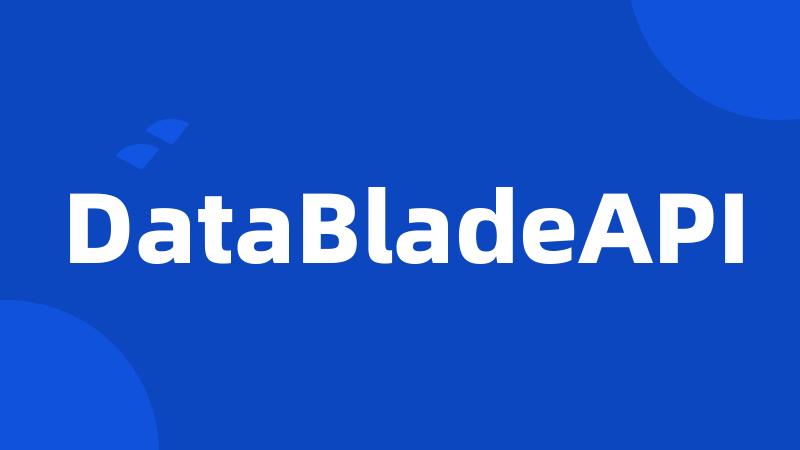 DataBladeAPI