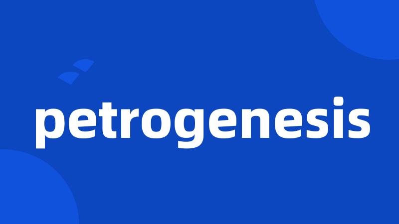 petrogenesis