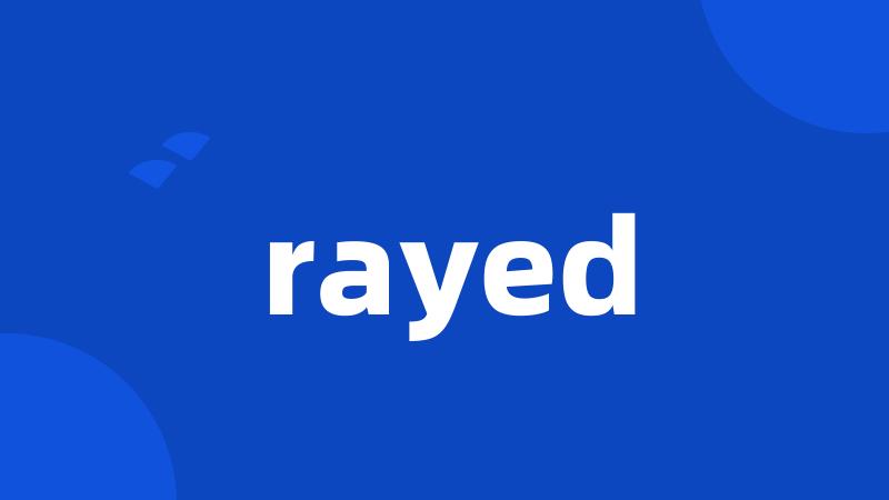 rayed