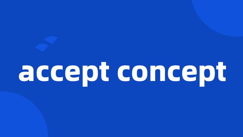 accept concept