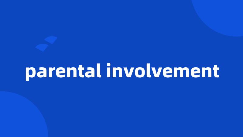 parental involvement