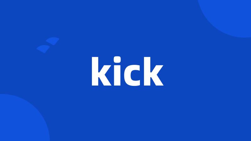 kick