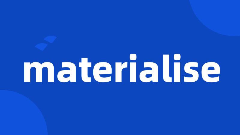 materialise