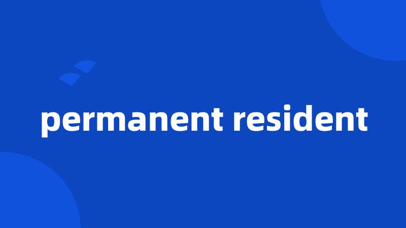 permanent resident