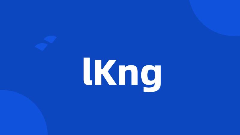 lKng