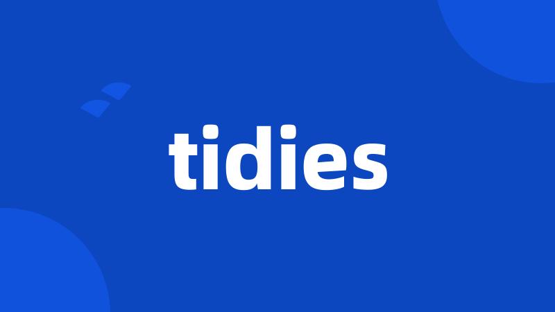 tidies