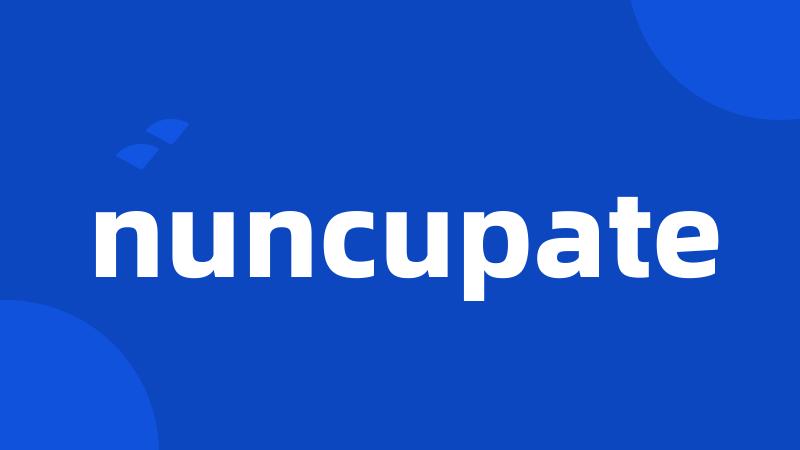 nuncupate