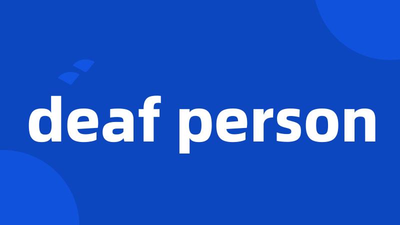 deaf person