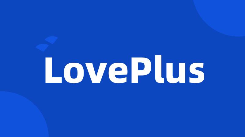 LovePlus