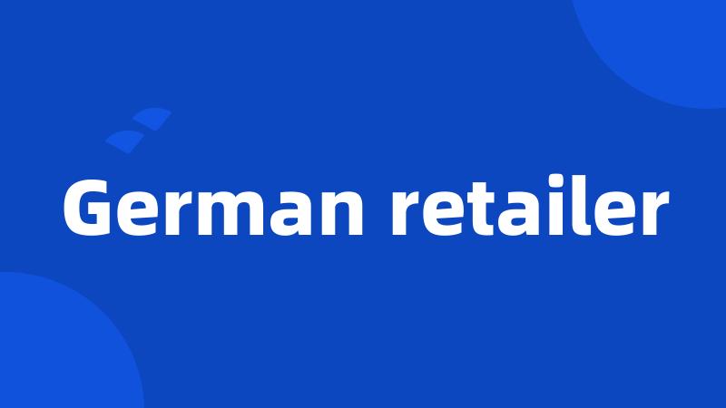 German retailer
