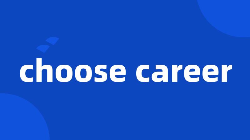 choose career