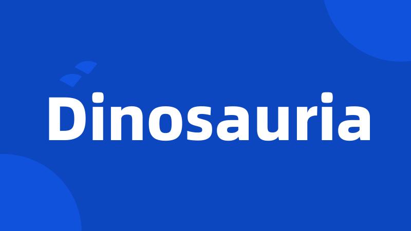 Dinosauria