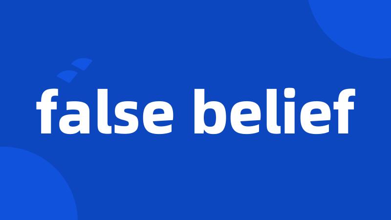 false belief