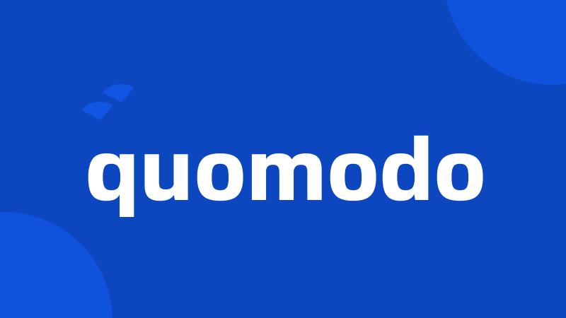 quomodo