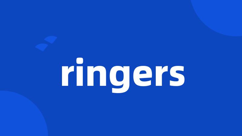 ringers