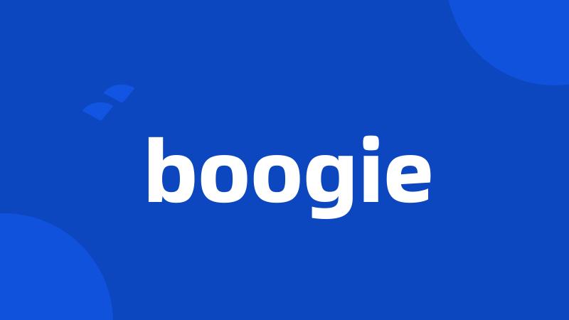 boogie