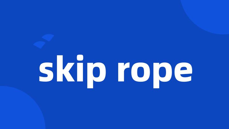 skip rope