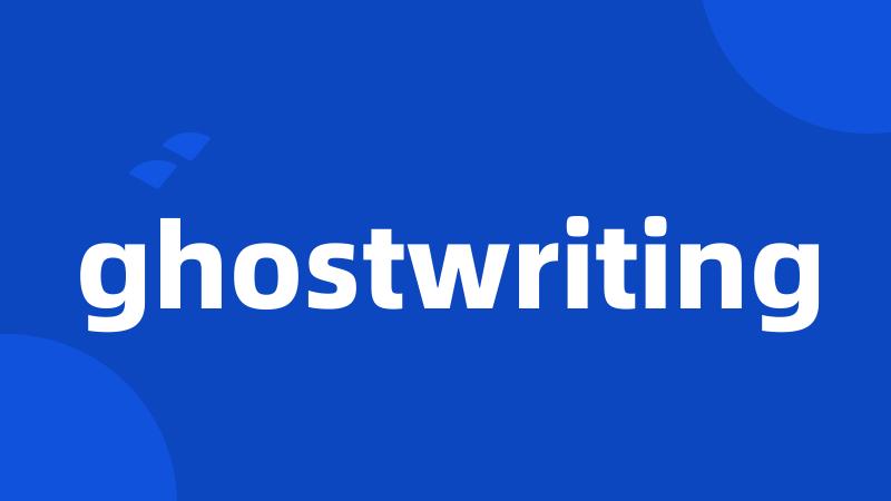 ghostwriting