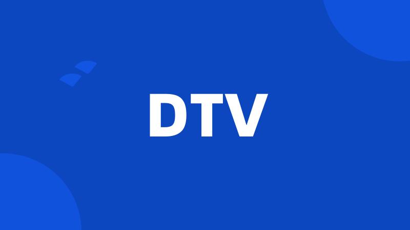 DTV