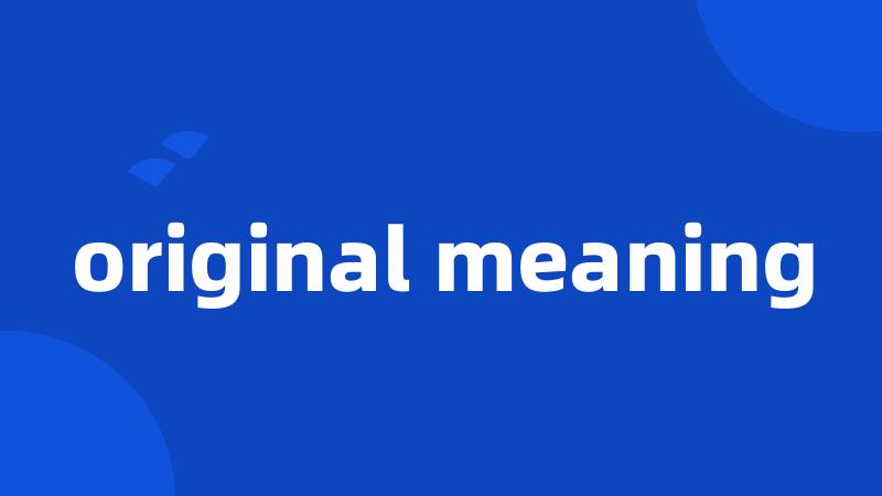 original meaning