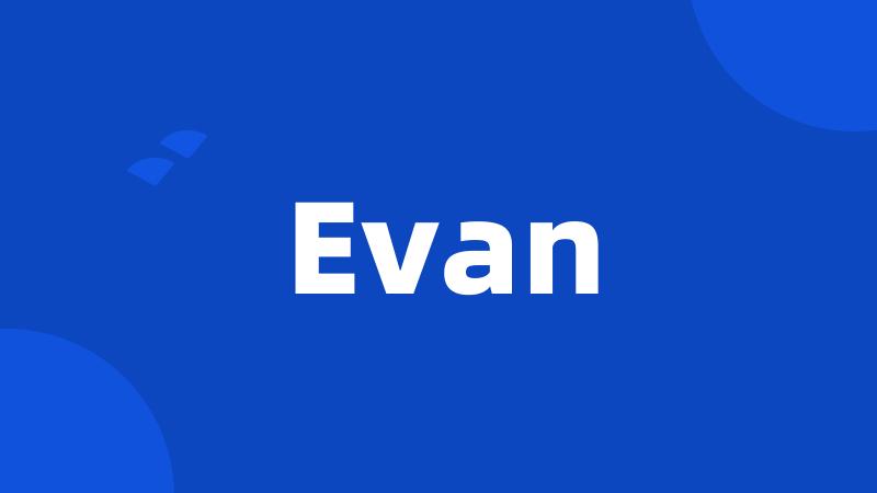 Evan