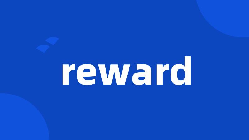 reward