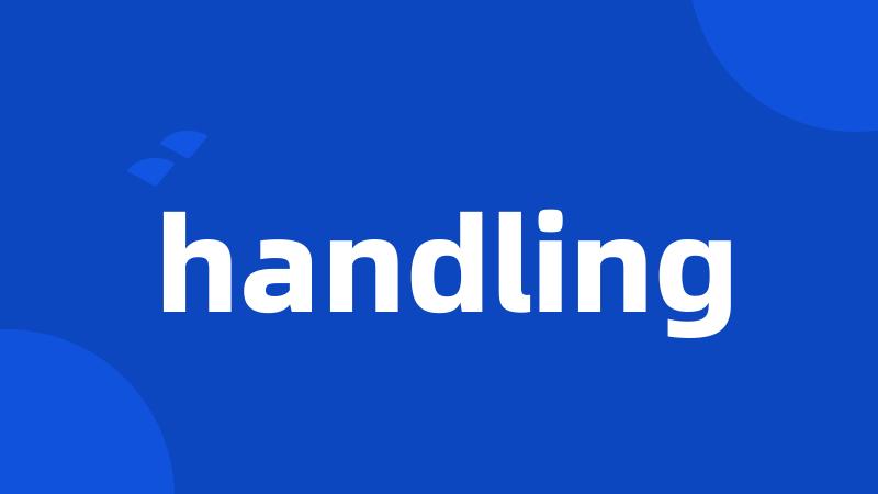 handling