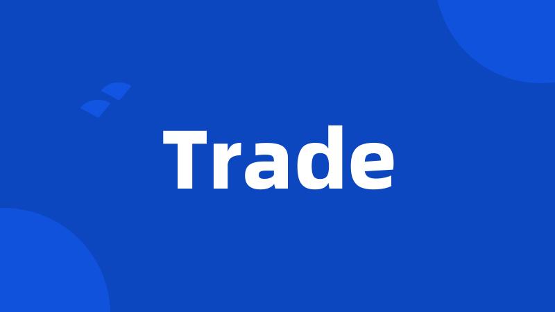 Trade