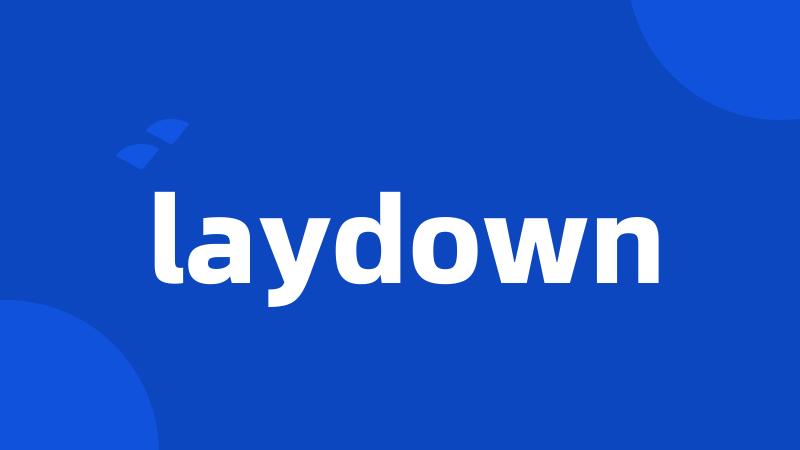 laydown