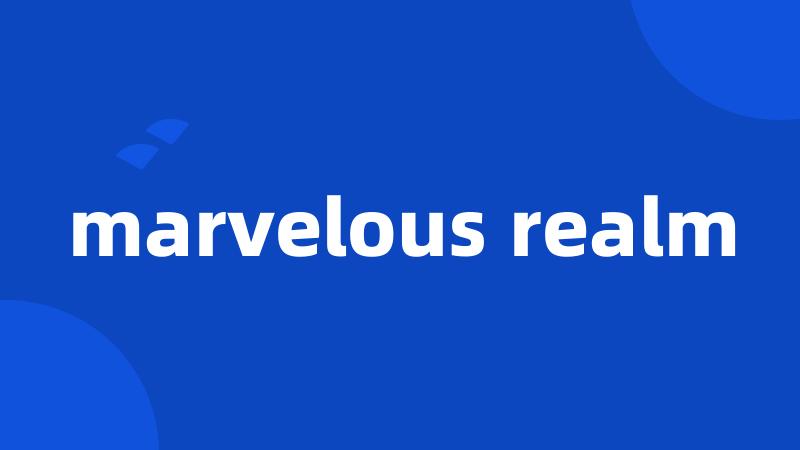 marvelous realm