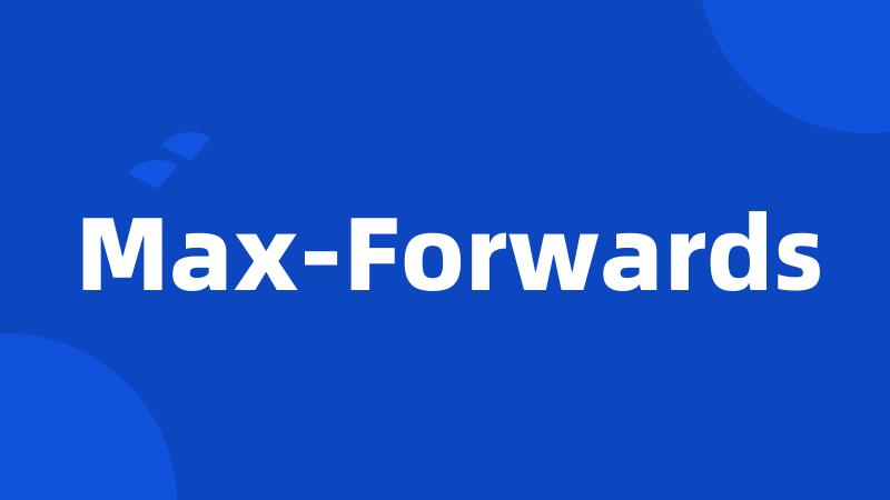 Max-Forwards