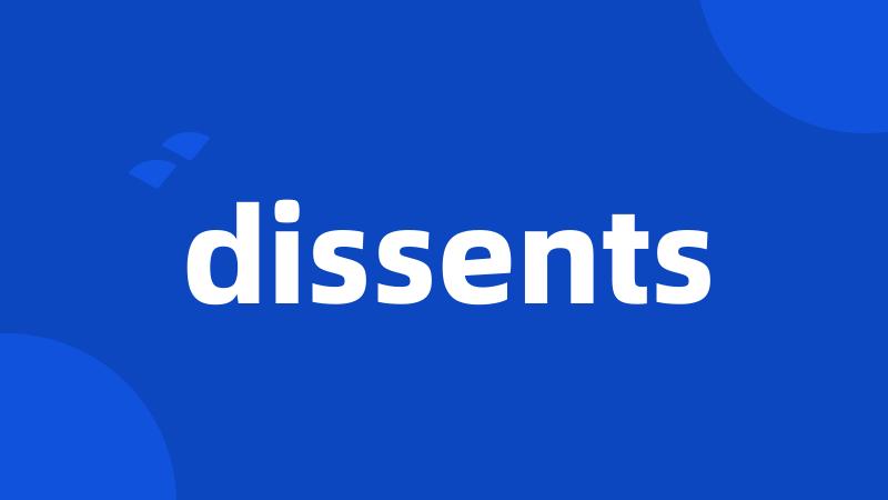 dissents