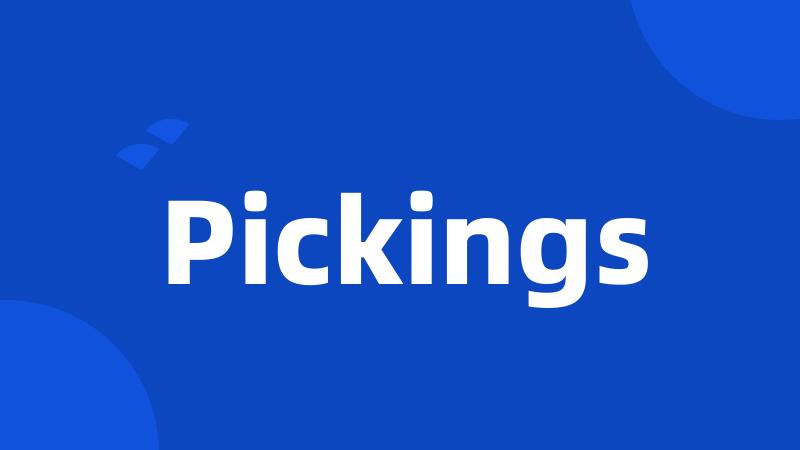 Pickings
