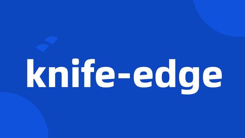 knife-edge