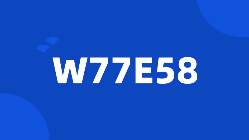 W77E58