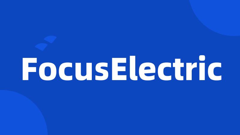 FocusElectric