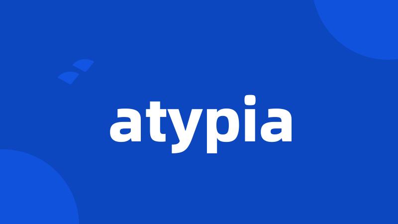 atypia