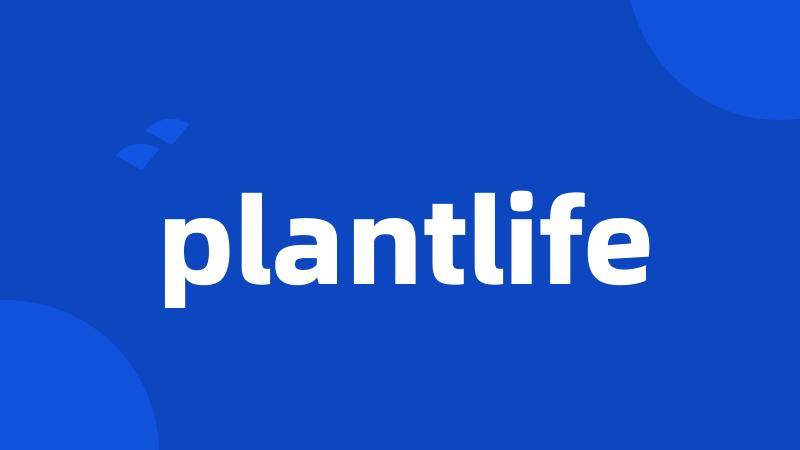 plantlife