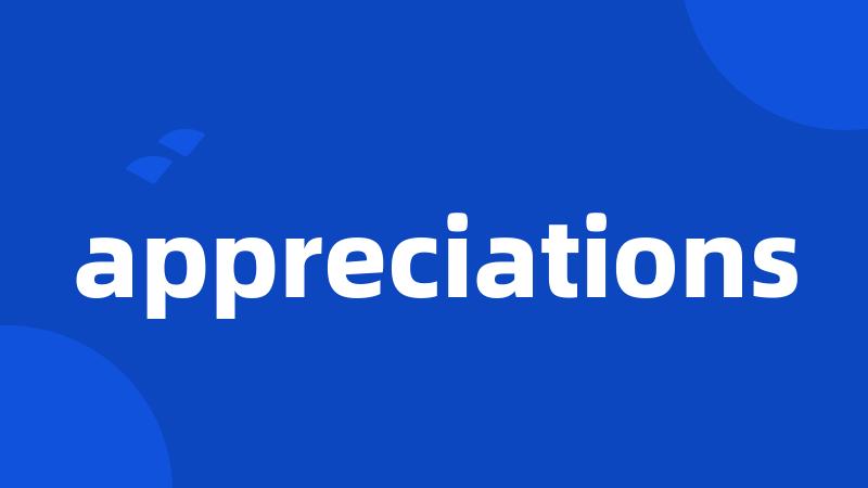 appreciations