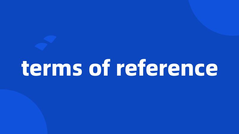 terms of reference