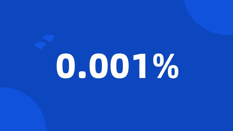 0.001%