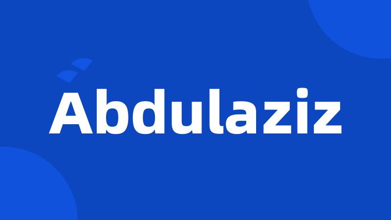 Abdulaziz